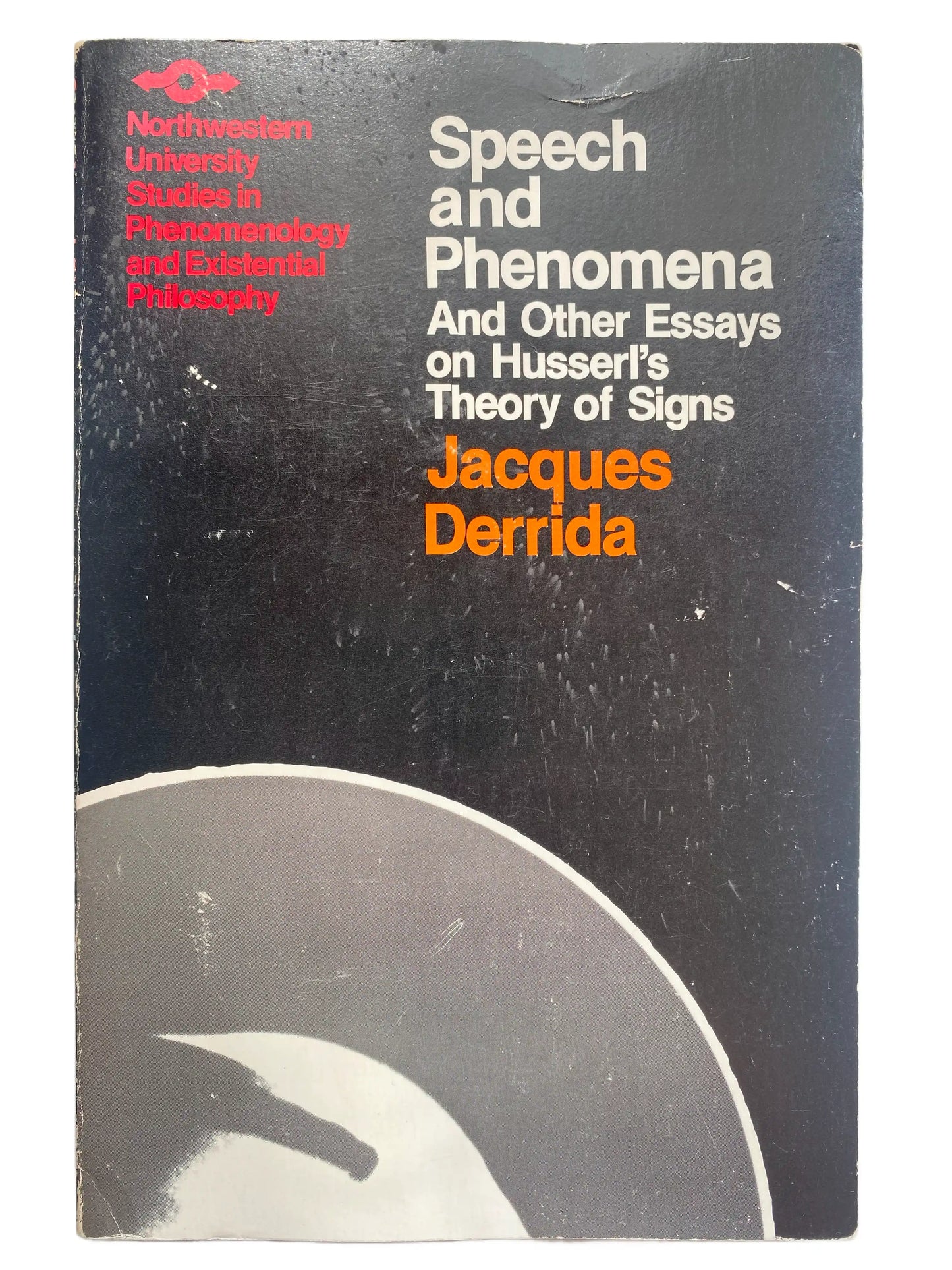 Speech and Phenomena And Other Essays by Jacques Derrida